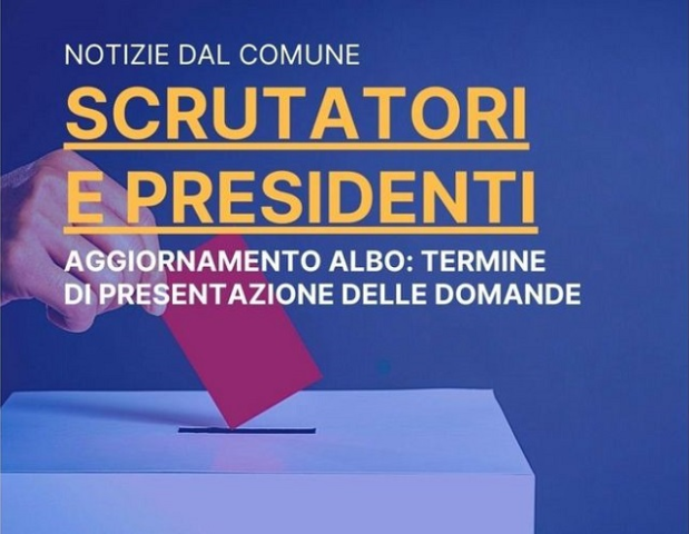 Aggiornamento dell'Albo Unico Comunale degli Scrutatori e aggiornamento delle persone idonee all'Ufficio dei Presidenti di Seggio